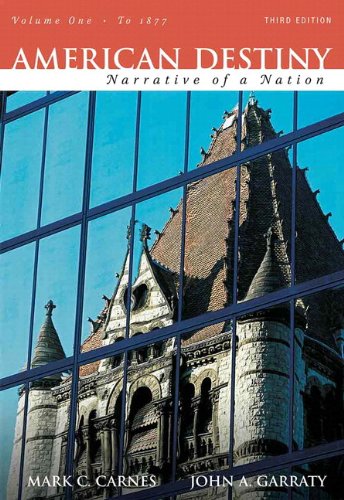 Book American Destiny: Narrative of a Nation, Concise Edition, Volume 1 (to 1877) (Second printing) (3rd Edition) free