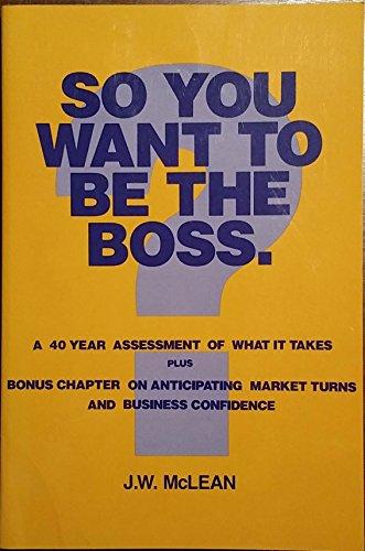Book So You Want to Be the Boss?: A Ceo's Lessons in Leadership free