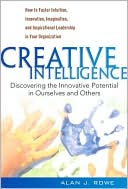 Book Creative Intelligence: Discovering the Innovative Potential in Ourselves and Others free
