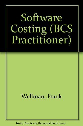 Book Software Costing: An Objective Approach to Estimating and Controlling the Cost of Computer Software (Bcs Practitioner Series) free