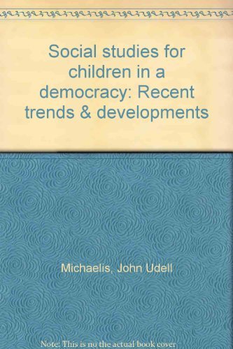 Book Social studies for children in a democracy: Recent trends & developments free