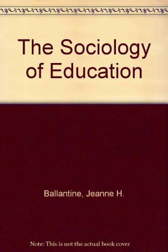 Book The Sociology of Education: A Systematic Analysis free