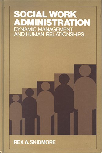 Book Social Work Administration: Dynamic Management And Human Relationships free