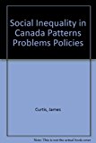 Book Social Inequality in Canada Patterns Problems Policies free