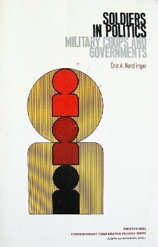 Book Soldiers in Politics: Military Coups and Governments (Prentice-Hall contemporary comparative politics series) free