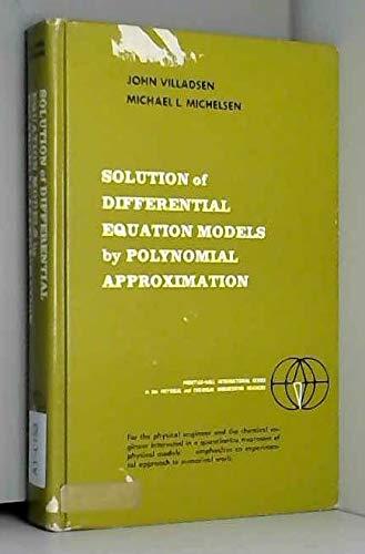 Book Solution of differential equation models by polynomial approximation (Prentice-Hall international series in the physical and chemical engineering sciences) free