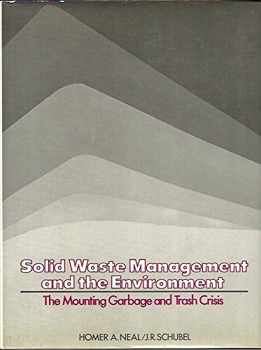 Book Solid Waste Management and the Environment: The Mounting Garbage and Trash Crisis free