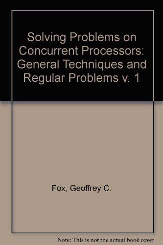 Book Solving Problems On Concurrent Processors: General Techniques And Regular Problems free