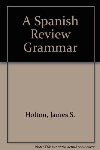 Book A Spanish Review Grammar: Theory and Practice free