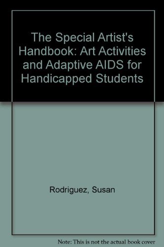 Book The Special Artist's Handbook: Art Activities And Adaptive Aids For Handicapped Students free