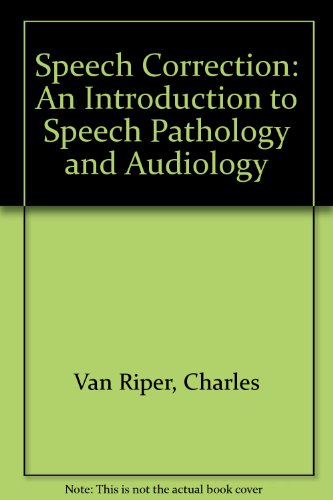 Book Speech correction: An introduction to speech pathology and audiology free