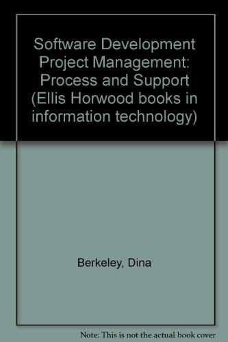 Book Software Development Project Management: Process and Support (Ellis Horwood Books in Information Technology) free