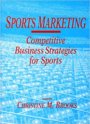 Book Sports Marketing: Competitive Business Strategies for Sports free
