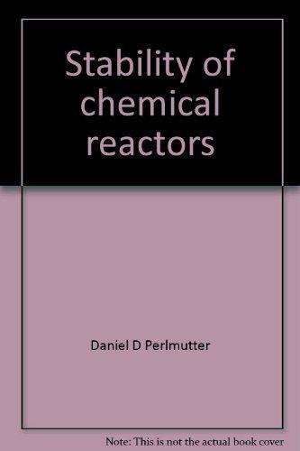 Book Stability of chemical reactors (Prentice-Hall international series in the physical and chemical engineering sciences) free