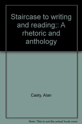 Book Staircase To Writing And Reading;: A Rhetoric And Anthology free