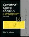 Book Operational Organic Chemistry: A Problem-Solving Approach to the Laboratory Course (3rd Edition) free