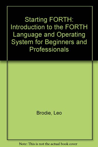 Book Starting FORTH: An introduction to the FORTH language and operating system for beginners and professionals (Prentice-Hall software series) free