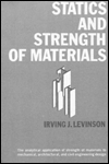 Book Statics and Strength of Materials: The Analytical Application of Strength of Materials to Mechanical, Architectural, and Civil Engineering Design free