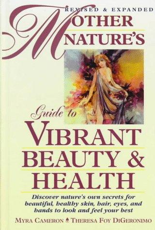 Book Mother Nature's Guide To Vibrant Beauty And Health free