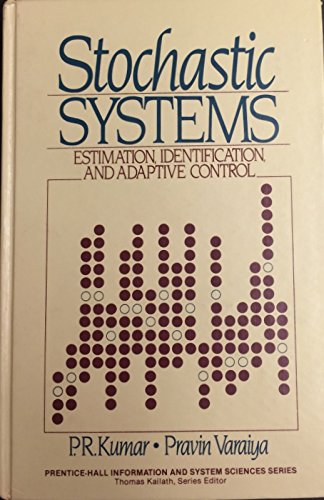 Book Stochastic systems: Estimation, identification, and adaptive control (Prentice-Hall information and system sciences series) free
