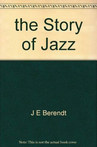 Book The Story of jazz: From New Orleans to rock jazz (A Spectrum book) free