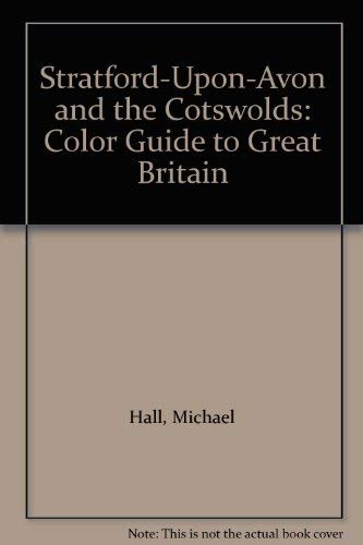 Book Stratford-upon-avon And The Cotswolds: Color Guide To Great Britain free