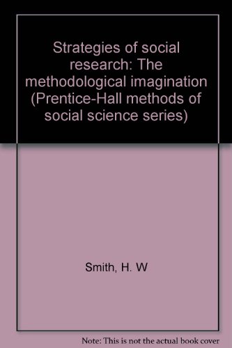 Book Strategies of social research: The methodological imagination (Prentice-Hall methods of social science series) free