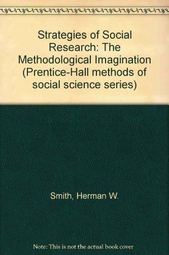 Book Strategies of social research: The methodological imagination (Prentice-Hall methods of social science series) free