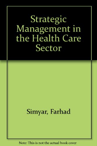 Book Strategic Management In The Health Care Sector : Towards The Year 2000! free