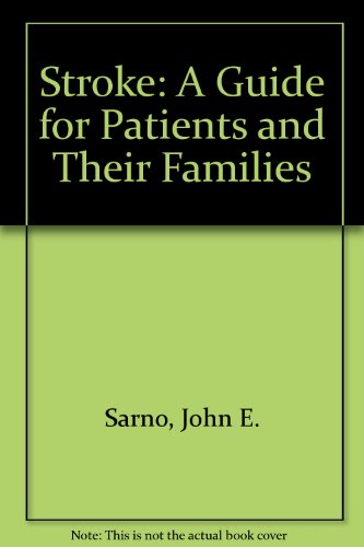 Book Stroke: A Guide For Patients And Their Families free