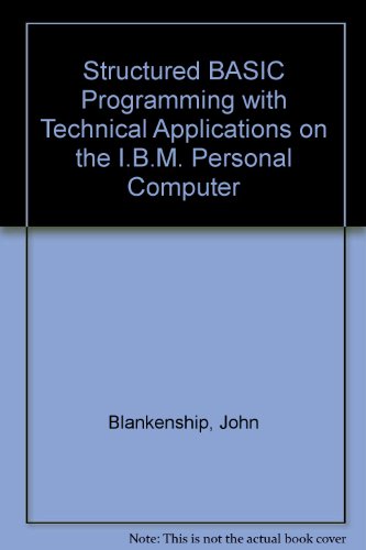 Book Structured Basic Programming With Technical Applications For The Ibm Pc free