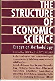 Book The Structure Of Economic Science: Essays On Methodology free