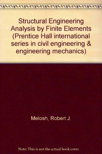 Book Structural Engineering Analysis By Finite Elements (prentice-hall International Series In Civil Engineering And Engineering Mechanics) free