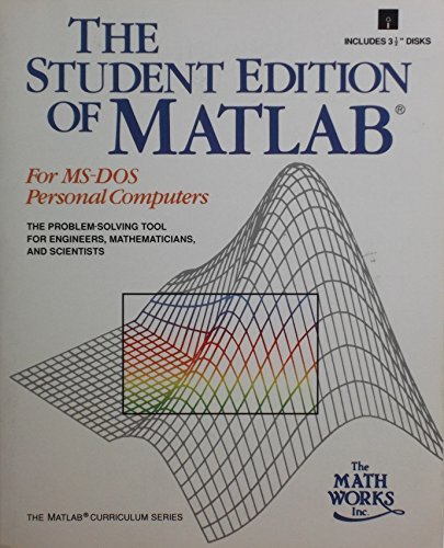 Book The Student Edition of Matlab for MS-DOS Personal Computers/Book and Disk (The Matlab Curriculum Series) free