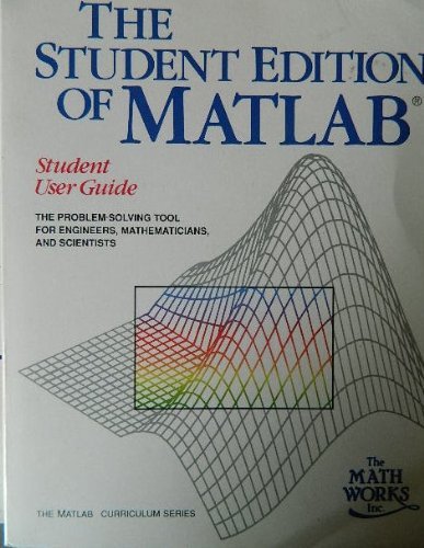 Book The Student Edition of Matlab: Student User Guide (Matlab Curriculum Series) free