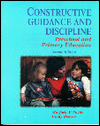 Book Constructive Guidance and Discipline: Preschool and Primary Education free