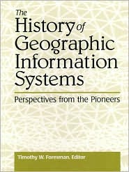 Book The History of Geographic Information Systems: Perspectives from the Pioneers (Prentice Hall Series in Geographic Information Science) free