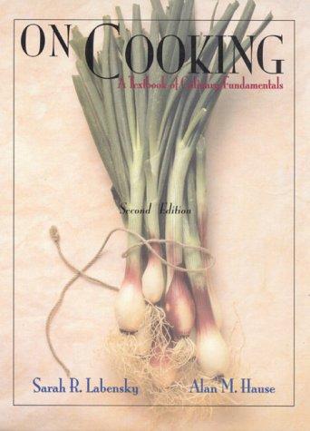 Book On Cooking: A Textbook of Culinary Fundamentals (2nd Edition) free