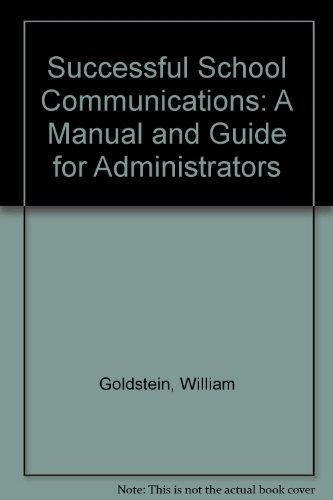 Book Successful School Communications: A Manual And Guide For Administrators free