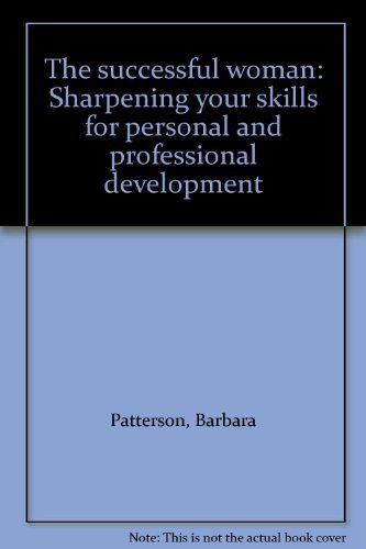 Book The Successful Woman: Sharpening Your Skills For Personal And Professional Development free