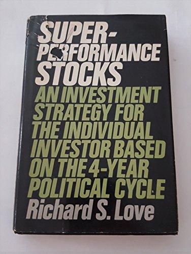 Book Superperformance stocks: An investment strategy for the individual investor based on the 4-year political cycle free