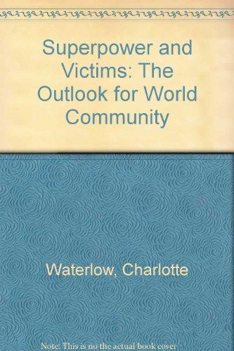 Book Superpowers And Victims;: The Outlook For World Community (a Spectrum Book) free