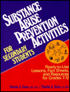 Book Substance Abuse Prevention Activities for Secondary Students: Ready-To-Use Lessons, Fact Sheets and Resources for Grades 7-12 free