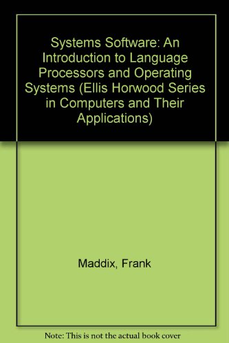 Book Systems Software (Ellis Horwood Series in Computers and Their Applications) free