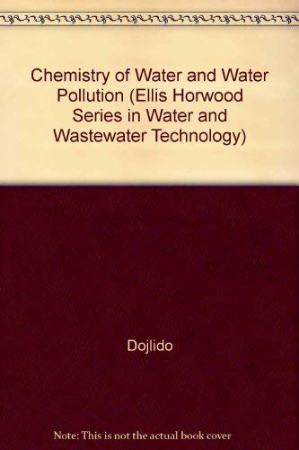 Book Chemistry of Water and Water Pollution (ELLIS HORWOOD SERIES IN WATER AND WASTEWATER TECHNOLOGY) free