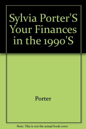 Book Sylvia Porter's Your Finances in the 1990s free