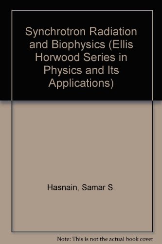 Book Synchrotron Radiation And Biophysics (ellis Horwood Series In Physics And Its Applications) free