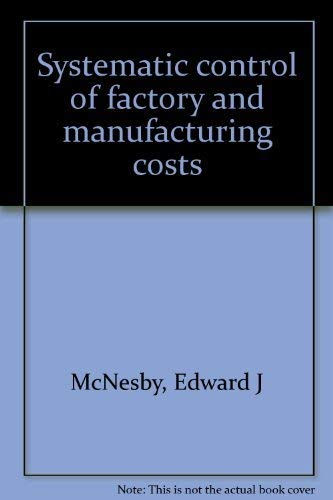 Book Systematic Control Of Factory And Manufacturing Costs free