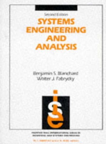 Book Systems Engineering and Analysis (Prentice-Hall international series in industrial and systems engineering) free