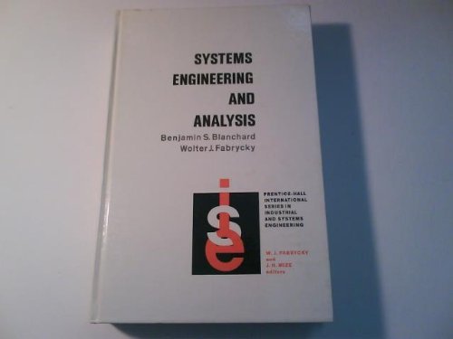 Book Systems engineering and analysis (Prentice-Hall international series in industrial and systems engineering) free
